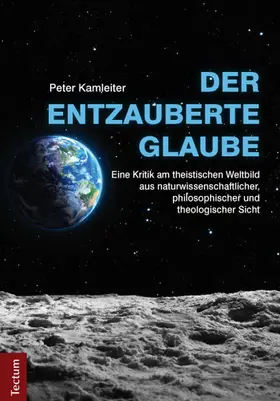 Kamleiter | Der entzauberte Glaube | Buch | 978-3-8288-3654-9 | www.sack.de