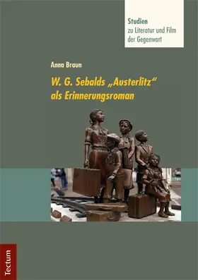 Braun |  W. G. Sebalds "Austerlitz" als Erinnerungsroman | Buch |  Sack Fachmedien