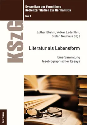 Bluhm / Neuhaus / Ladenthin |  Literatur als Lebensform | Buch |  Sack Fachmedien