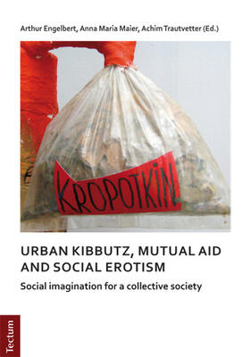 Engelbert / Maier / Trautvetter |  Engelbert, A: Notes on urban kibbutz, mutual aid and social | Buch |  Sack Fachmedien