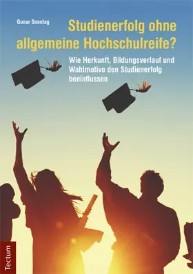 Sonntag | Studienerfolg ohne allgemeine Hochschulreife? | Buch | 978-3-8288-3732-4 | www.sack.de