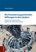 Klaassen |  Die Finanzierung parteinaher Stiftungen in den Ländern | Buch |  Sack Fachmedien