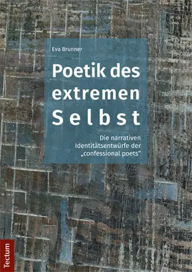 Brunner |  Poetik des extremen Selbst | Buch |  Sack Fachmedien