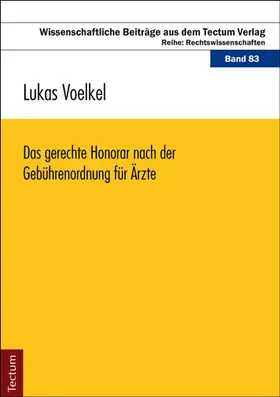 Voelkel | Das gerechte Honorar nach der Gebührenordnung für Ärzte | Buch | 978-3-8288-3783-6 | sack.de