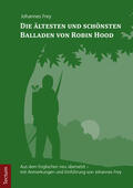 Frey |  Die ältesten und schönsten Balladen von Robin Hood | Buch |  Sack Fachmedien