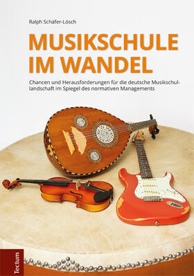 Schäfer-Lösch |  Musikschule im Wandel | Buch |  Sack Fachmedien