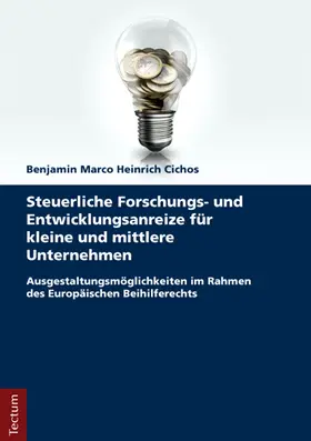 Cichos | Steuerliche Forschungs- und Entwicklungsanreize für kleine und mittlere Unternehmen | Buch | 978-3-8288-3816-1 | www.sack.de