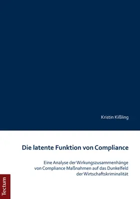 Kißling | Die latente Funktion von Compliance | Buch | 978-3-8288-3831-4 | www.sack.de