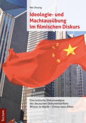 Zhuang | Zhuang, W: Ideologie- und Machtausübung im filmischen Diskur | Buch | 978-3-8288-3833-8 | sack.de