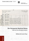 Herrmann / Weiss |  Der Komponist Manfred Weiss | Buch |  Sack Fachmedien