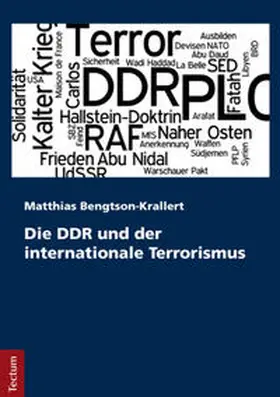 Bengtson-Krallert |  Die DDR und der internationale Terrorismus | Buch |  Sack Fachmedien