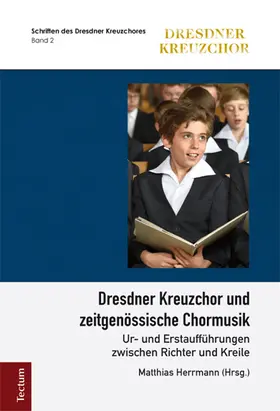 Herrmann |  Dresdner Kreuzchor und zeitgenössische Chormusik | Buch |  Sack Fachmedien