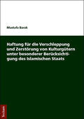 Barak |  Haftung für die Verschleppung und Zerstörung von Kulturgütern unter besonderer Berücksichtigung des Islamischen Staats | Buch |  Sack Fachmedien