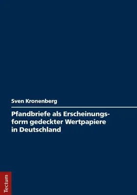 Kronenberg |  Pfandbriefe als Erscheinungsform gedeckter Wertpapiere in Deutschland | Buch |  Sack Fachmedien