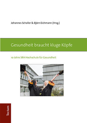 Schaller / Eichmann |  Gesundheit braucht kluge Köpfe | Buch |  Sack Fachmedien