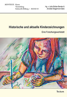 Ströter-Bender / Wiegelmann-Bals |  Historische und aktuelle Kinderzeichnungen | Buch |  Sack Fachmedien