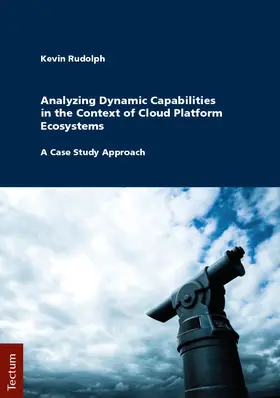 Rudolph | Analyzing Dynamic Capabilities in the Context of Cloud Platform Ecosystems | Buch | 978-3-8288-4054-6 | sack.de