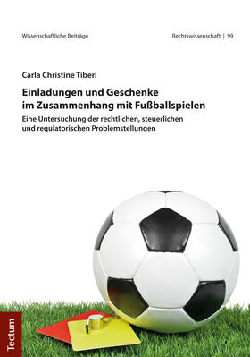 Tiberi |  Einladungen und Geschenke im Zusammenhang mit Fußballspielen | Buch |  Sack Fachmedien