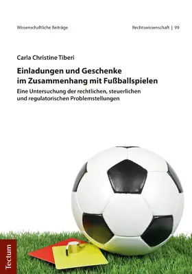 Tiberi |  Einladungen und Geschenke im Zusammenhang mit Fußballspielen | Buch |  Sack Fachmedien