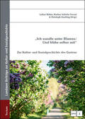 Bluhm / Schiefer Ferrari / Zuschlag |  "Ich wandle unter Blumen / Und blühe selber mit" | Buch |  Sack Fachmedien