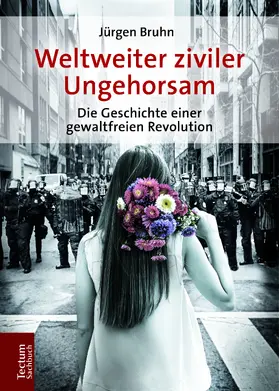 Bruhn |  Weltweiter ziviler Ungehorsam | Buch |  Sack Fachmedien