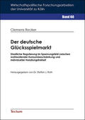 Recker |  Recker, C: Der deutsche Glücksspielmarkt | Buch |  Sack Fachmedien