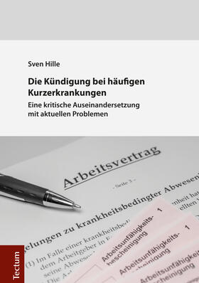 Hille | Die Kündigung bei häufigen Kurzerkrankungen | Buch | 978-3-8288-4154-3 | sack.de