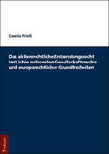 Frieß |  Das aktienrechtliche Entsendungsrecht im Lichte nationalen Gesellschaftsrechts und europarechtlicher Grundfreiheiten | Buch |  Sack Fachmedien