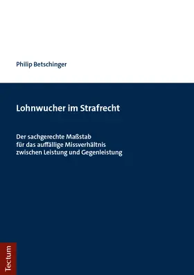 Betschinger |  Lohnwucher im Strafrecht | Buch |  Sack Fachmedien