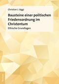 Jäggi |  Jäggi, C: Bausteine e. polit. Friedensordnung im Christentum | Buch |  Sack Fachmedien