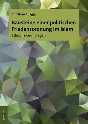 Jäggi | Bausteine einer politischen Friedensordnung im Islam | Buch | sack.de