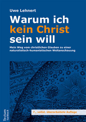 Lehnert | Warum ich kein Christ sein will | Buch | 978-3-8288-4247-2 | sack.de