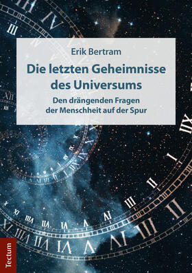 Bertram | Bertram, E: Die letzten Geheimnisse des Universums | Buch | 978-3-8288-4265-6 | sack.de