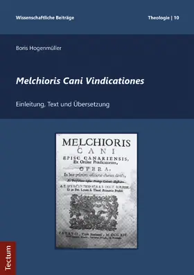 Hogenmüller |  Melchioris Cani Vindicationes | Buch |  Sack Fachmedien