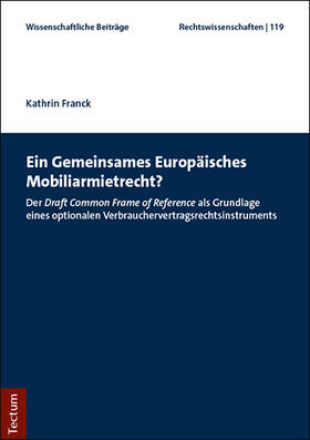 Franck | Ein Gemeinsames Europäisches Mobiliarmietrecht? | Buch | 978-3-8288-4303-5 | sack.de