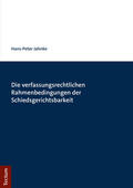 Jahnke |  Die verfassungsrechtlichen Rahmenbedingungen der Schiedsgerichtsbarkeit | Buch |  Sack Fachmedien