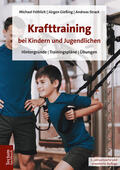 Fröhlich / Gießing / Strack |  Krafttraining bei Kindern und Jugendlichen | Buch |  Sack Fachmedien