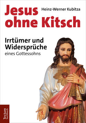 Kubitza | Jesus ohne Kitsch | Buch | 978-3-8288-4339-4 | sack.de