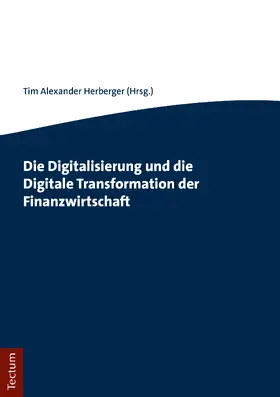 Herberger |  Die Digitalisierung und die Digitale Transformation der Finanzwirtschaft | Buch |  Sack Fachmedien