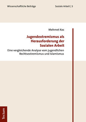 Koc | Koc, M: Jugendextremismus als Herausforderung der Sozialen A | Buch | 978-3-8288-4361-5 | sack.de