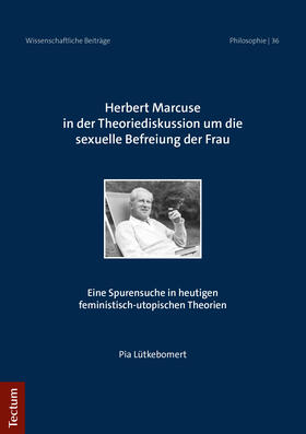 Lütkebomert | Lütkebomert, P: Herbert Marcuse in der Theoriediskussion um | Buch | 978-3-8288-4362-2 | sack.de