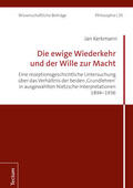 Kerkmann |  Kerkmann, J: Die ewige Wiederkehr und der Wille zur Macht | Buch |  Sack Fachmedien