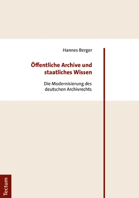 Berger |  Öffentliche Archive und staatliches Wissen | Buch |  Sack Fachmedien