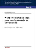 Fischer |  Fischer, F: Wettbewerb im Schienenpersonenfernverkehr | Buch |  Sack Fachmedien