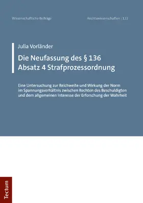 Vorländer |  Die Neufassung des § 136 Absatz 4 Strafprozessordnung | Buch |  Sack Fachmedien