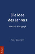 Gostmann |  Gostmann, P: Idee des Lehrers | Buch |  Sack Fachmedien