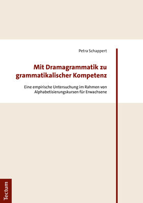 Schappert | Mit Dramagrammatik zu grammatikalischer Kompetenz | Buch | 978-3-8288-4464-3 | sack.de