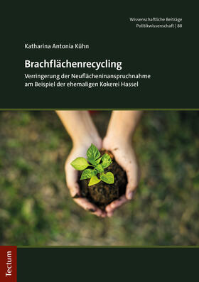 Kühn | Kühn, K: Brachflächenrecycling | Buch | 978-3-8288-4476-6 | sack.de