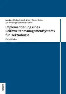 Gödker / Stahl / Reins |  Implementierung eines Reichweitenmanagementsystems für Elektrobusse | Buch |  Sack Fachmedien