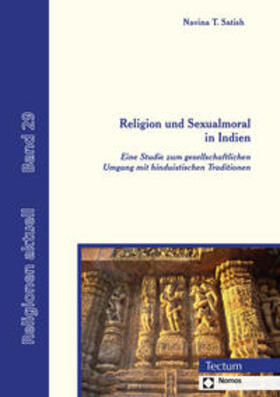 Satish | Satish, N: Religion und Sexualmoral in Indien | Buch | 978-3-8288-4540-4 | sack.de